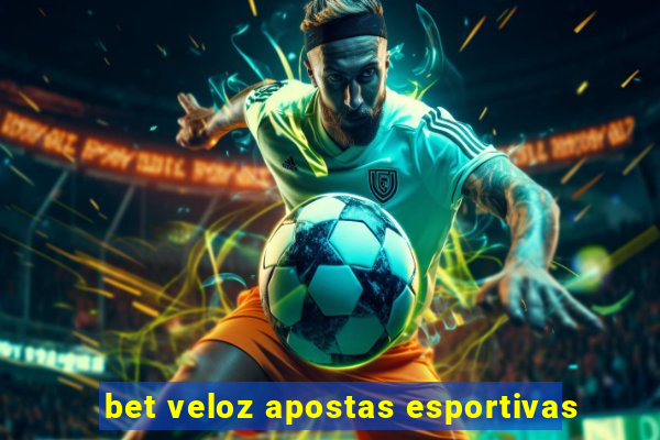 bet veloz apostas esportivas